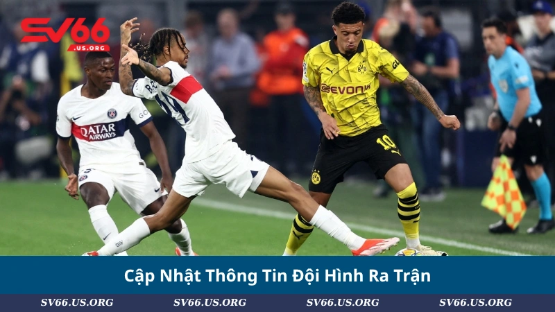 Cập Nhật Thông Tin Đội Hình Ra Trận