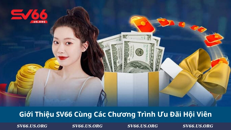 Giới Thiệu SV66 Cùng Các Chương Trình Ưu Đãi Hội Viên