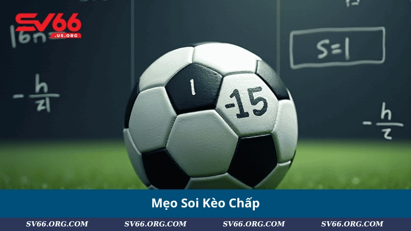 Mẹo Soi Kèo Chấp