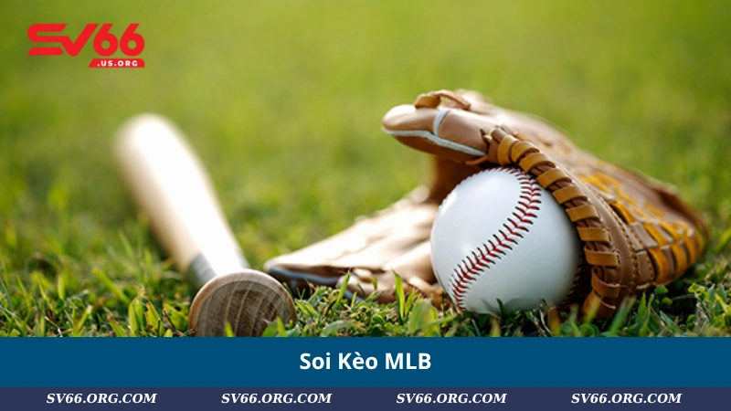 Soi Kèo MLB