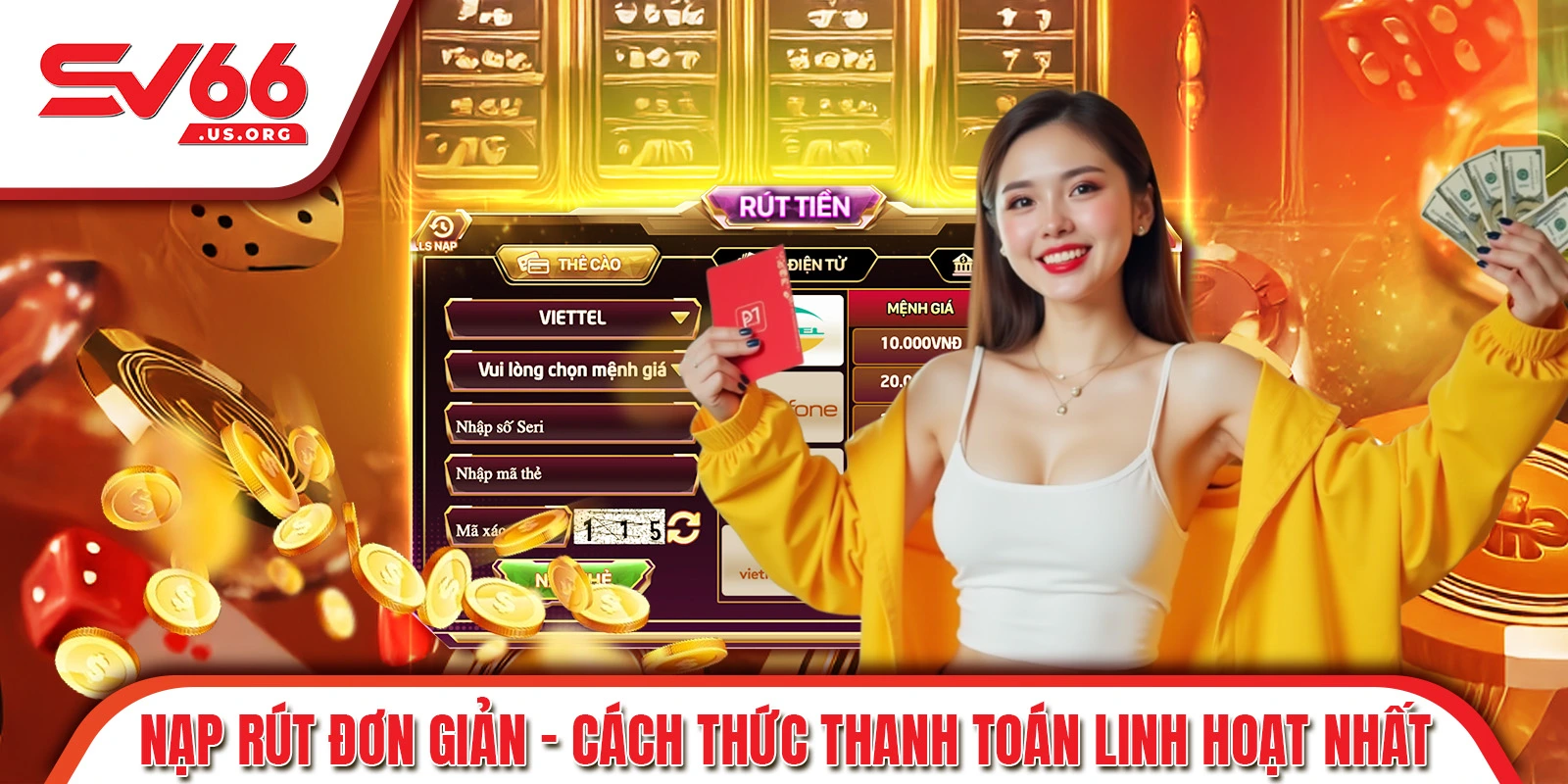 Nạp Rút Đơn Giản – Cách Thức Thanh Toán Linh Hoạt Nhất